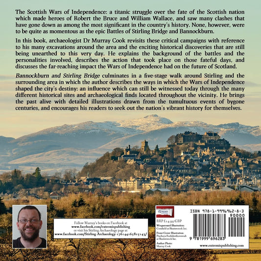 Bannockburn and Stirling Bridge: Exploring Scotland's Two Greatest Battles