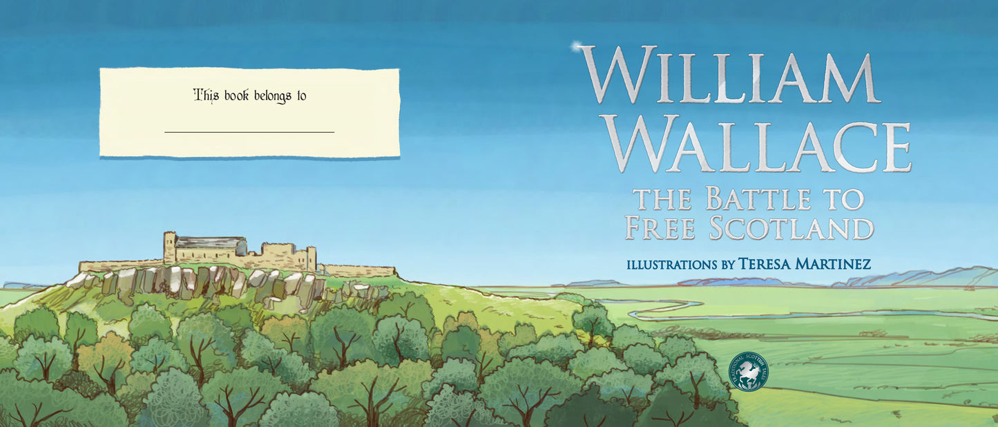 William Wallace: The Battle to Free Scotland