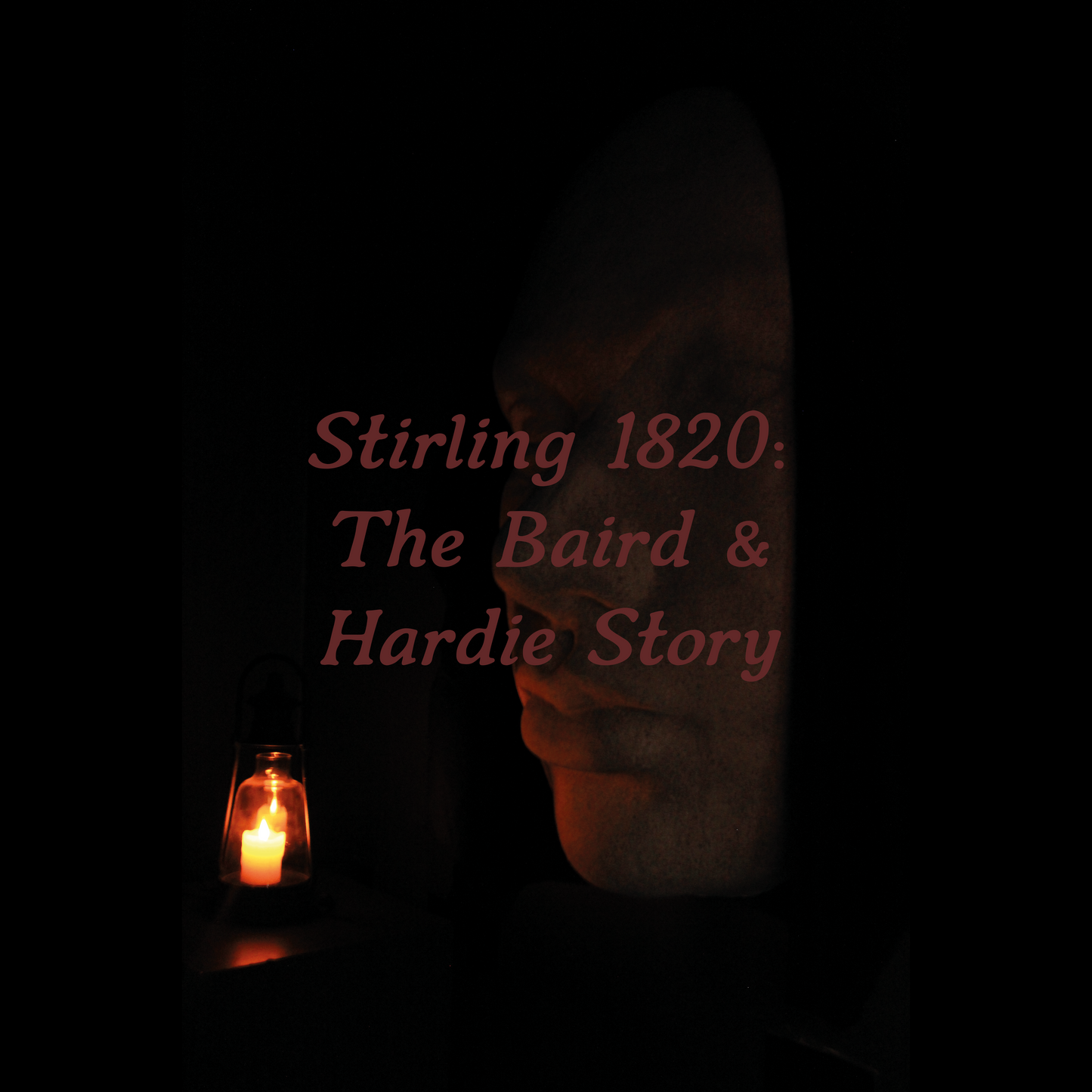 Stirling 1820: The Baird & Hardie Story - Coming Soon!