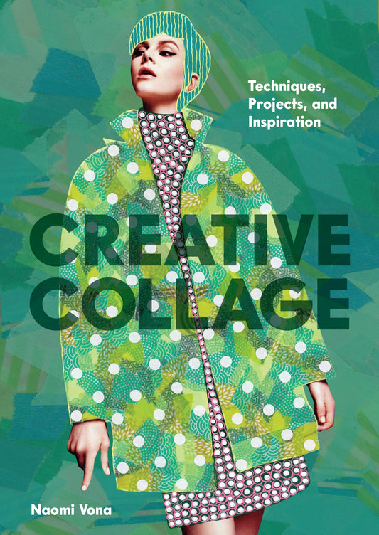 Creative Collage - Techniques, Projects, and Inspiration (Paperback)