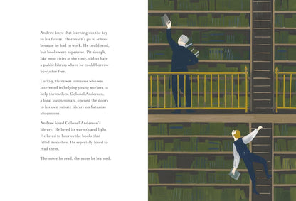 The Man Who Loved Libraries - The Story of Andrew Carnegie by Andrew Larsen and Katty Maurey