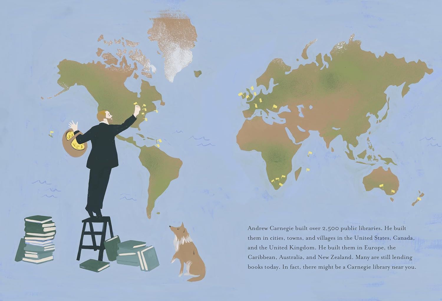 The Man Who Loved Libraries - The Story of Andrew Carnegie by Andrew Larsen and Katty Maurey