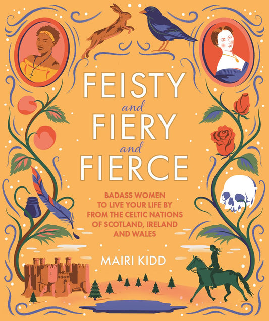 Feisty, Fiery, and Fierce (Badass Celtic Women)