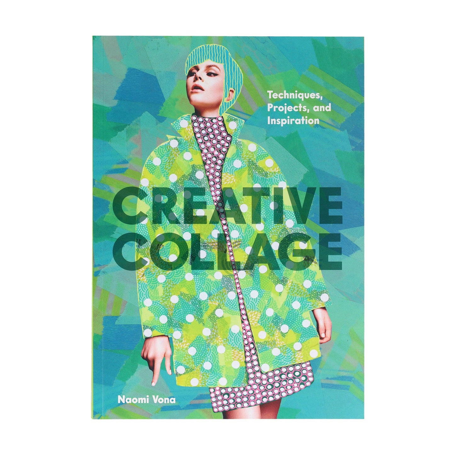Creative Collage - Techniques, Projects, and Inspiration (Paperback)