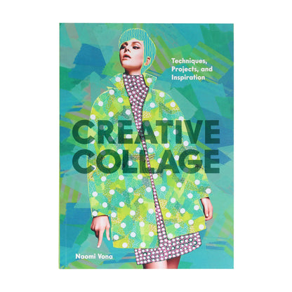 Creative Collage - Techniques, Projects, and Inspiration (Paperback)
